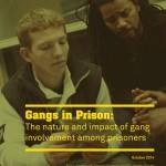 Catch 22 report; Gangs in Prison